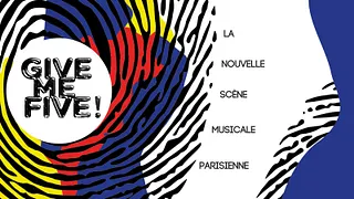 GIVE ME FIVE! 2x5 artistes en LIVE