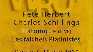 Where Are You ? #2 Pete Herbert, Charles Schillings, Platonique (live), Les Michels Platinistes