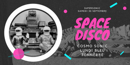 Nuit Space Disco // Cosmo Sonic • Tonnerre • Lundi Bleu
