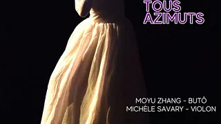 Au fil de l’ombre - Danse butô • Moyu Zhang, danse et Michèle Savary, violon
