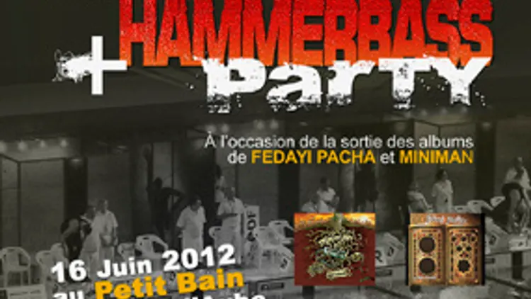 MINIMAN + MURRAY MAN + FEDAYI PACHA + MANU CHEHAB + HAMMERBASS SOUNDZ