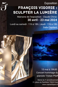 Exposition "François VIGORIE: sculpter la lumière" - Mairie Du 5Ème Arrondissement, Place Du Panthéon - du mardi 30 avril au jeudi 23 mai