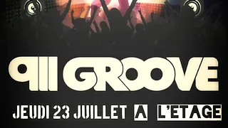 911 GROOVE à L'ÉTAGE ♪