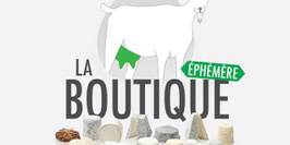 Boutique éphémère : Les fromages de chèvre tout le monde dit Ouêêê