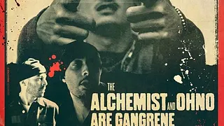 Rocca + Gangrene (The Alchemist & Ohno)