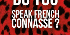 DO YOU SPEAK FRENCH CONNASSE