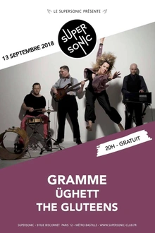 Gramme • Üghett • The Gluteens / Supersonic - Free
