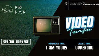 VideoTurfu #3 X PØLAR Festival : I AM YOURS