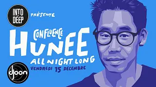 Into The Deep présente Hunee, all night long !
