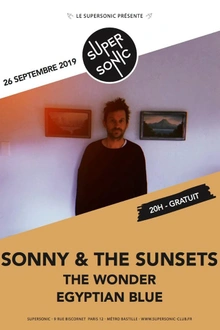 Sonny & the Sunsets • The Wonder • Egyptian Blue / Supersonic