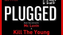 Concerts PLUGGED - KILL THE YOUNG & MELTONES