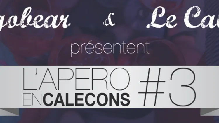 L'Apéro en Caleçons #3
