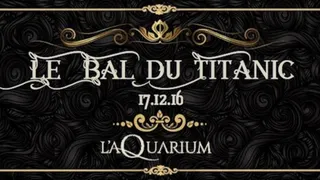 LE BAL DU TITANIC