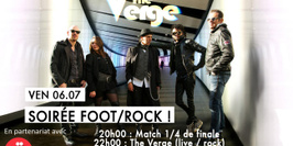 Soirée Foot/Rock ! ◆ Match + The Verge