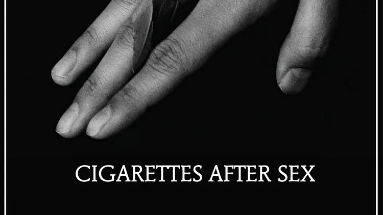 Cigarettes After Sex