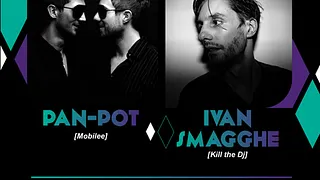 A NIGHT with... PAN-POT & IVAN SMAGGHE