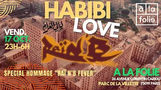 Habibi Love ~ Oriental vibes Party spécial hommage à Raï'n'B Fever !