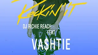 Rockin'it, Richie Reach feat VASHTIE