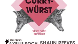 CurrywÜrst#8 closing party: SHAUN REEVES vision quest-crosstown rebels  - Leonie Pernet