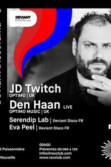 Deviant Discorama 3: JD Twitch (Optimo), Den Haan Live, Serendip LAB, EVA Peel