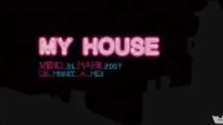 My House ( Soirée + After)