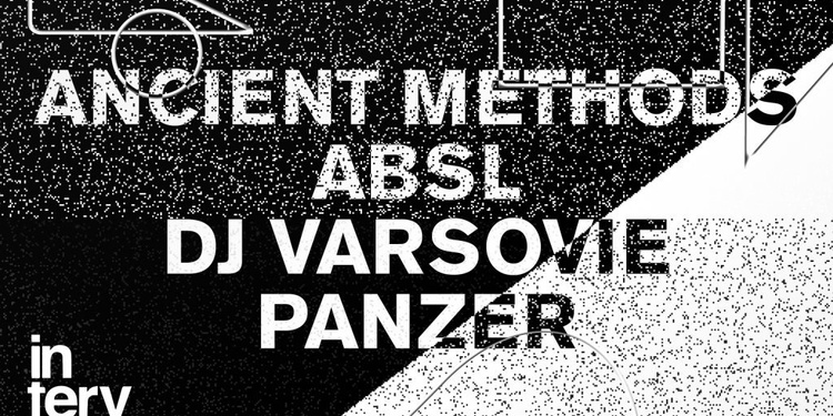 Dehors Brut x Intervision: Ancient Methods, ABSL, DJ Varsovie, Panzer