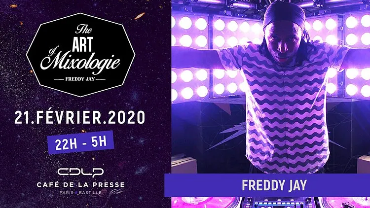 The Art of Mixology : Freddy Jay (DJ Set)