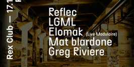 Polarité: Reflec, LGML, Elomak (Live Modulaire) Mat Blardone, Greg Riviere