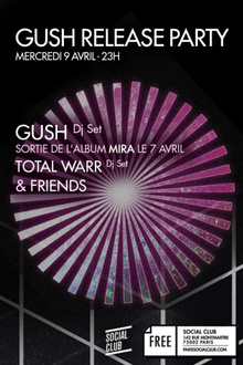 Gush release Party: Gush, Total Warr