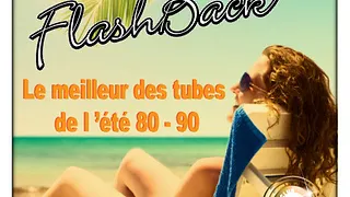 Flashback-Spécial tubes de l'été.