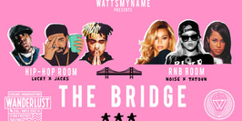 The Bridge au Wanderlust : Hip-Hop vs RnB