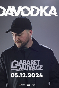 Davodka - Cabaret Sauvage - Cabaret Sauvage - jeudi 5 décembre