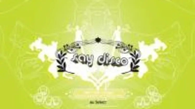 Say Disco!!!