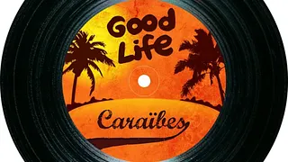 GOOD LIFE CARAIBES