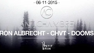 Antichambre invite Ron Albrecht (Dystopian) w/ Chvt & Dooms
