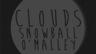 Signal # 5 avec Clouds, Snowball, O'Malley