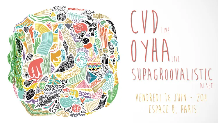 CVD, Oyha et SupaGroovalistic