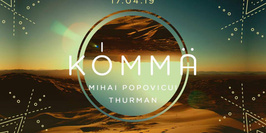 KÖMMA w/ Mihai Popoviciu (Cyclic Records) & Thurman