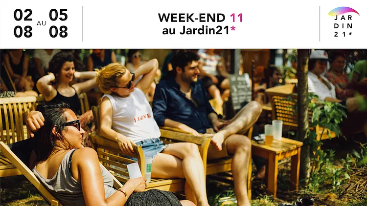 Week-end 11 au Jardin21*