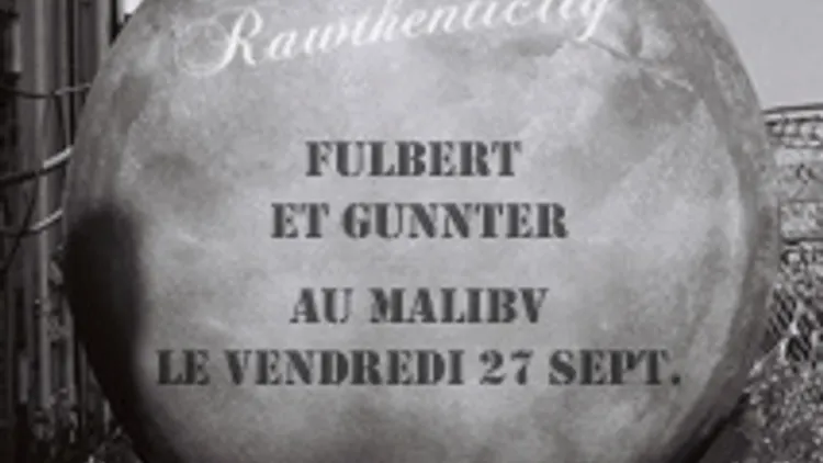Rawthenticity : Fulbert invite Gunnter