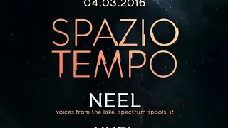 Spazio Tempo w/ Neel & Nuel