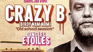 CRAZY B dans LES ETOILES (Old School Session)