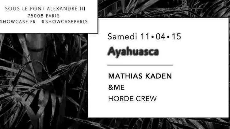 Ayahuasca: Mathias Kaden, &ME, Horde Crew