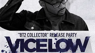 Vicelow BT2 Collector Release Party