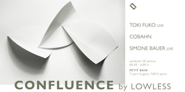 Confluence by Lowless: Toki Fuko live, Cobahn, Simone Bauer live