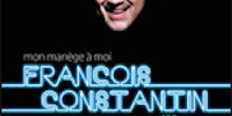 François Constantin - Mon Manège à moi
