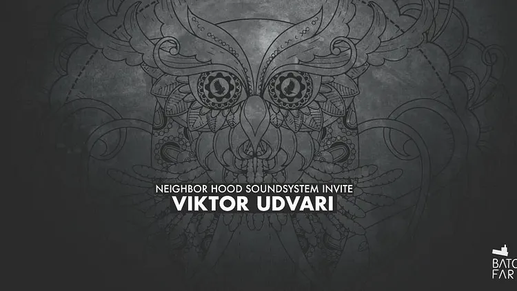 Neighbor Hood Soundsystem w/ Viktor Udvari