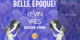 Faust: Belle Epoque! w/ Kevin De Vries, Edouard! & Moon
