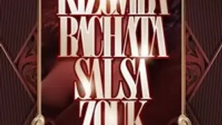 Kizomba, Bachata, Salsa, Zouk