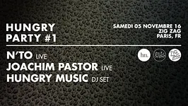Zig Zag x Hungry Party #1 : N'to live & Joachim Pastor live